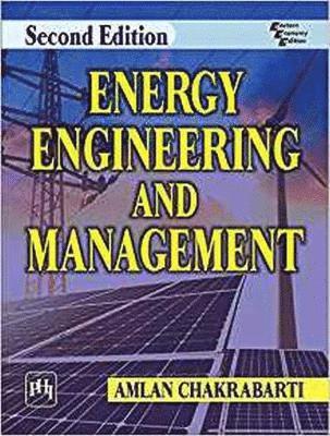 Amlan Chakrabarti - Energy Engineering and Management, Häftad
