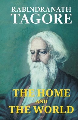 Rabindranath Tagore, Tagore,Rabindranath - Home and the World, Häftad