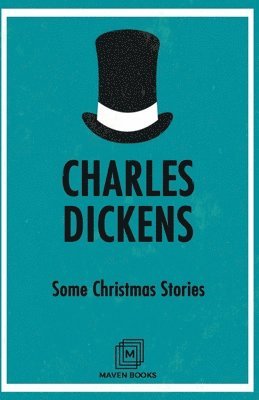 Charles Dickens, Dickens,Charles - Some Christmas Stories, Häftad