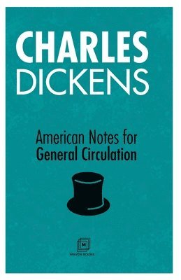 Charles Dickens, Marcus Stone - American Notes for General Circulation, Häftad