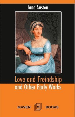 Jane Austen, Austen,Jane - Love and Freindship and Other Early Works A Collection of Juvenile Writings, Häftad