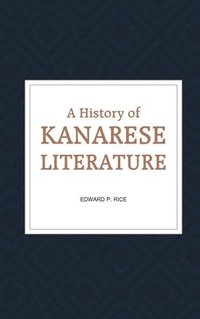 bokomslag A History of Kanarese Literature