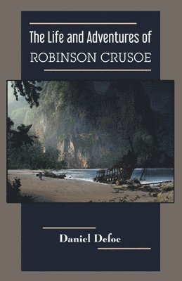 Life and Adventures of Robinson Crusoe