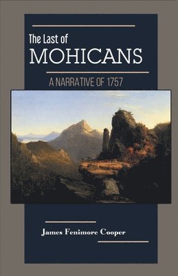 bokomslag LAST OF THE MOHICANS A Narrative of 1757