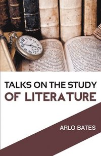 bokomslag Talks on the Study of Literature