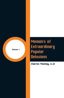 bokomslag Memoirs of Extraordinary Popular Delusions