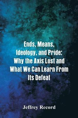 Ends, Means, Ideology, and Pride 1