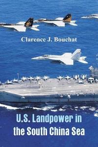 bokomslag U.S. Landpower in the South China Sea