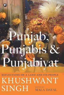 PUNJAB, PUNJABIS AND PUNJABIYAT