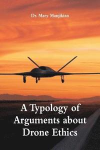 bokomslag Typology of Arguments about Drone Ethics