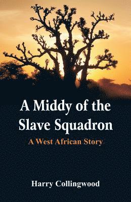 bokomslag Middy of the Slave Squadron
