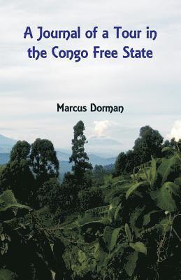 bokomslag Journal of a Tour in the Congo Free State