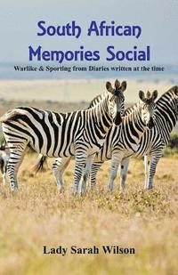 bokomslag South African Memories Social, Warlike & Sporting From Diaries Written At The Time
