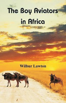 Boy Aviators in Africa 1