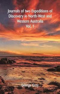 bokomslag Journals Of Two Expeditions Of Discovery In North-West And Western Australia,
