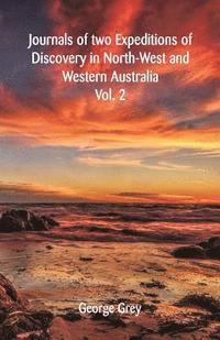 bokomslag Journals Of Two Expeditions Of Discovery In North-West And Western Australia