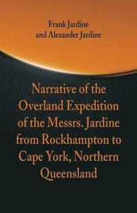 bokomslag Narrative of the Overland Expedition of The Messrs. Jardine