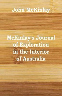 bokomslag McKinlay's Journal of Exploration in the Interior of Australia