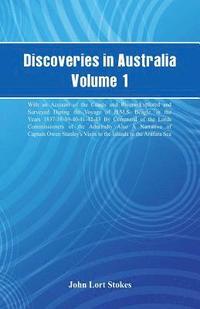 bokomslag Discoveries in Australia, Volume 1. With An Account Of The Coasts And Rivers Explored And Surveyed During The Voyage Of H.M.S. Beagle, In The Years 1837-38-39-40-41-42-43. By Command Of The Lords