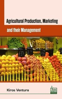 bokomslag Agricultural Production Marketing and their Management