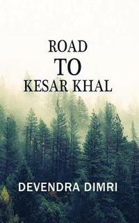 bokomslag Road to Kesar Khal