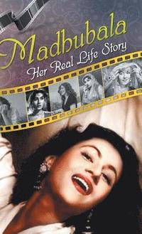 bokomslag Madhubala: Her Real Life Story