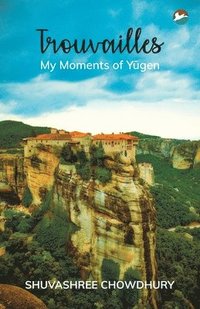 bokomslag Trouvailles - My Moments of Y&#363;gen