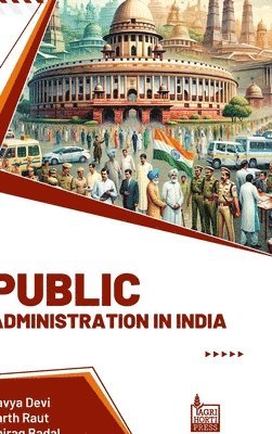Kavya Devi, Parth Raut, Chirag Badal - Public Administration In India (Int), Inbunden