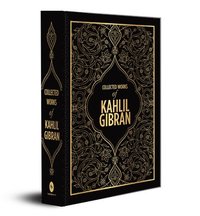 bokomslag Kahlil Gibran: Collected Works of Kahlil Gibran