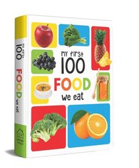bokomslag My First 100 Food We Eat