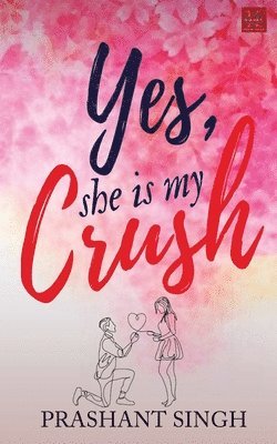 Yes, She is my Crush 1