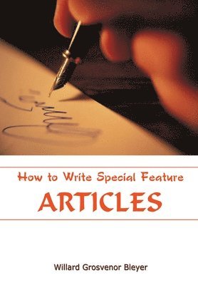 bokomslag How To Write Special Feature Articles