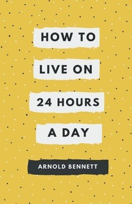 How to Live on 24 Hours a Day 1