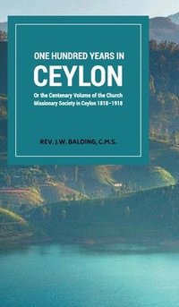 bokomslag One Hundred years in ceylon