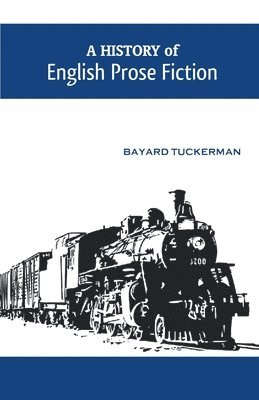 bokomslag A History of English Prose Fiction