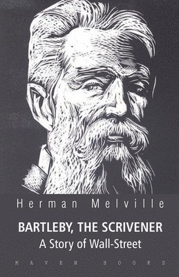BARTLEBY, THE SCRIVENER A Story of Wall-Street 1