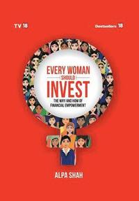 bokomslag Every Woman Should Invest...the way and how of financial empowerment
