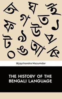 bokomslag The History of the Bengali Language