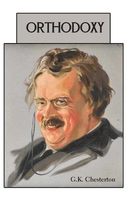 G K Chesterton, G. K. Chesterton, Chesterton,G.K. - Orthodoxy, Häftad