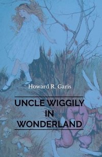 bokomslag Uncle Wiggily in Wonderland