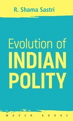 Evolution of INDIAN POLITY 1