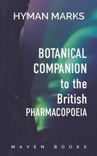 bokomslag Botanical Companion to The British Pharmacopoeia