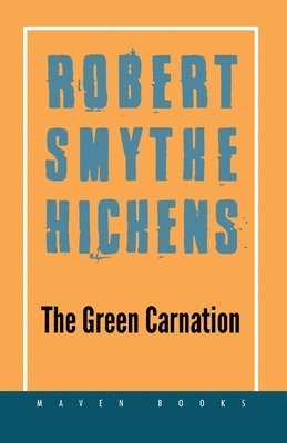 Robert Hichens Smythe, Smythe,Robert Hichens - Green CARNATION, Häftad