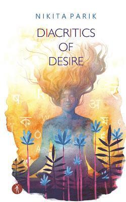 Diacritics of Desire 1