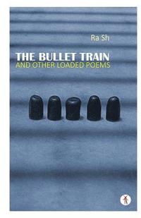 bokomslag The Bullet Train and Other Loaded Poems