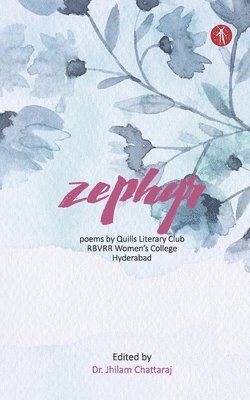 Zephyr: Poems by Quills Literary Club, RBVRR Women's College, Hyderabad 1