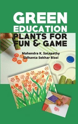 bokomslag Green Education: Plants for Fun and Games