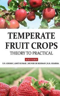 bokomslag Temperate Fruit Crops: Theory To Practicals (Completes In 2 Parts)