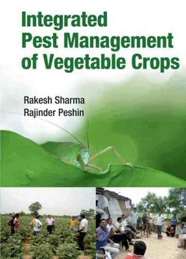 Rakesh Sharma, Peshin Rajinder - Integrated Pest Management of Vegetable Crops, Inbunden