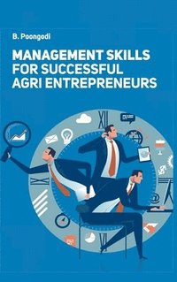 bokomslag Management Skills for Successful Agri Entrepreneurs